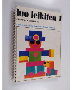 Tekijän Kristiina ym. Elo  käytetty teos Luo leikiten 1 : Käsityöaskartelun ja tekstiilikäsityön vihjekirja peruskoulun 1-4-9 luokille