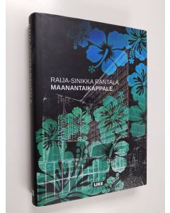 Kirjailijan Raija-Sinikka Rantala käytetty kirja Maanantaikappale : 526 askelta