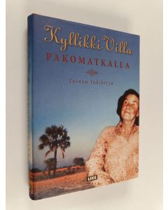 Kirjailijan Kyllikki Villa käytetty kirja Pakomatkalla : Toinen lokikirja