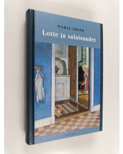 Kirjailijan Maria Gripe käytetty kirja Lotte ja salaisuudet
