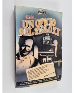 Kirjailijan Guillermo Cabrera Infante käytetty kirja Un oficio del siglo XX