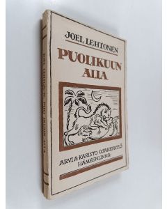 Kirjailijan Joel Lehtonen käytetty kirja Puolikuun alla : matka- ja mielikuvia murjaanien maasta