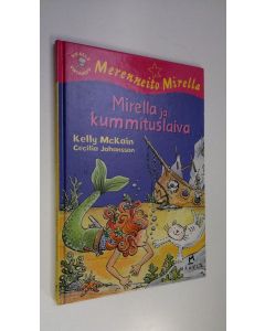 Kirjailijan Kelly McKain käytetty kirja Mirella ja kummituslaiva