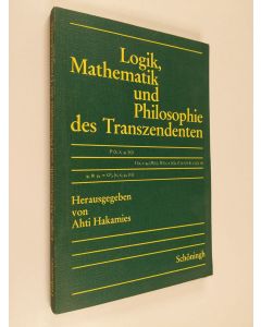 käytetty kirja Logik, Mathematik und Philosophie des Transzendenten : Festgabe für Uuno Saarnio zum achtzigsten Geburtstag