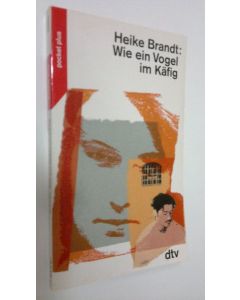 Kirjailijan Heike Brandt käytetty kirja Wie ein Vogel im Käfig