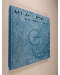 käytetty kirja Art and beyond : Finnish approaches to aesthetics