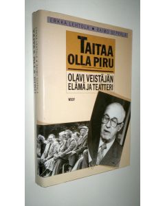 Kirjailijan Erkka ym. Lehtola käytetty kirja Taitaa olla piru : Olavi Veistäjän elämä ja teatteri