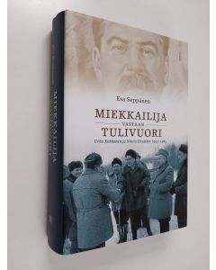 Kirjailijan Esa Seppänen käytetty kirja Miekkailija vastaan tulivuori : Urho Kekkonen ja Nikita Hrustsev 1955-1964 (tekijän omiste)