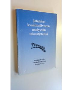 Kirjailijan Markku Kallio käytetty kirja Johdatus kvantitatiiviseen analyysiin taloustieteissä