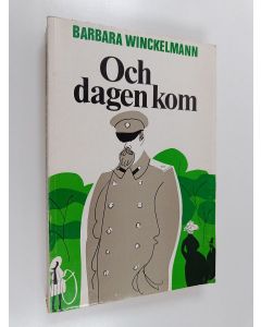 Kirjailijan Barbara Winckelmann käytetty kirja Och dagen kom