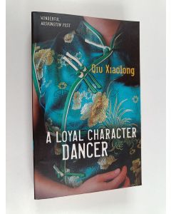 Kirjailijan Xiaolong Qiu käytetty kirja A Loyal Character Dancer