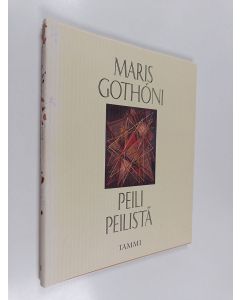 Kirjailijan Maris Gothoni käytetty kirja Peili peilistä : runoelma
