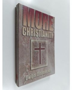 Kirjailijan Dwight Longenecker käytetty kirja More Christianity