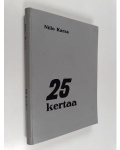Kirjailijan Niilo Karsa käytetty kirja Kaksikymmentäviisi kertaa