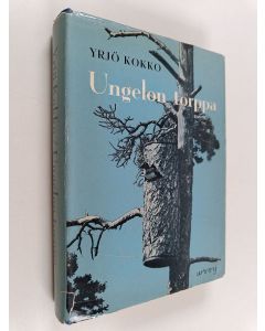 Kirjailijan Yrjö Kokko käytetty kirja Ungelon torppa