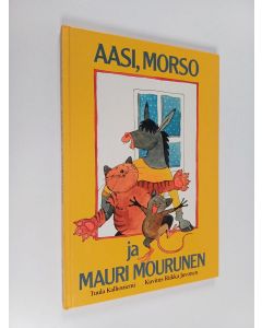 Kirjailijan Tuula Kallioniemi käytetty kirja Aasi, Morso ja Mauri Mourunen