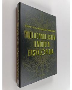 Kirjailijan Harri Virolainen käytetty kirja Yliluonnollisten ilmiöiden ensyklopedia