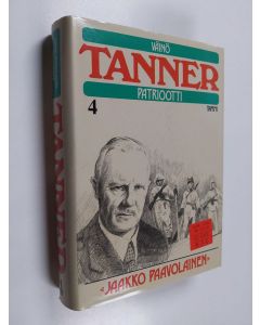 Kirjailijan Jaakko Paavolainen käytetty kirja Väinö Tanner, patriootti : elämäkerta vuosilta 1937-1966