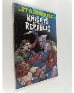 Kirjailijan John Jackson Miller & Brian Ching käytetty kirja Star Wars : Knights of the Old Republic Vol. 2 : Flashpoint