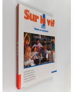 käytetty kirja Sur le vif, 2A : Textes et exercises