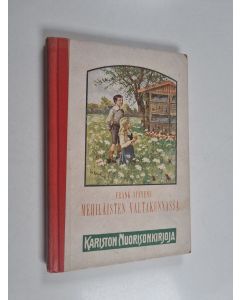 Kirjailijan Frank Stevens käytetty kirja Mehiläisten valtakunnassa