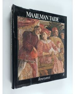 Kirjailijan Markku ym. Valkonen käytetty kirja Maailman taide 8 : Renessanssi