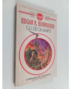 Kirjailijan Edgar Rice Burroughs käytetty kirja Gli dèi di Marte