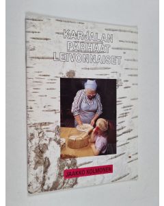 Tekijän Jaakko Kolmonen  käytetty teos Karjalan parhaat leivonnaiset