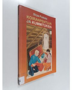 Kirjailijan Sirpa Puskala käytetty kirja Koiranpentuja ja kummituksia