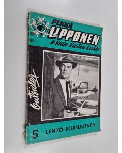 käytetty kirja Pekka Lipponen & Kalle-Kusta Korkki 5/1965 : Lento ikuisuuteen