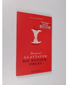 Kirjailijan Daniel Glattauer käytetty kirja Die Wunderübung