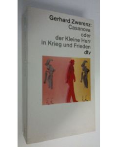 Kirjailijan Gerhard Zewrenz käytetty kirja Casanova oder Der Kleine Herr in Krieg und Frieden