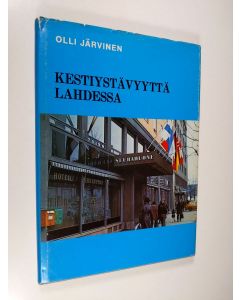 Kirjailijan Olli Järvinen käytetty kirja Kestiystävyyttä Lahdessa : Lahden seurahuoneen ja Lahden teollisuusseuran historia