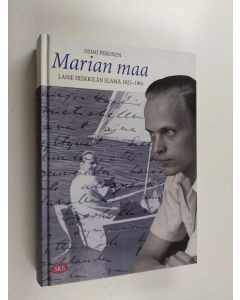 Kirjailijan Osmo Pekonen käytetty kirja Marian maa : Lasse Heikkilän elämä 1925-1961