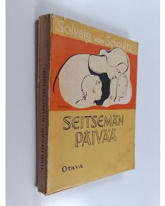 Kirjailijan Solveig von Schoulz käytetty kirja Seitsemän päivää