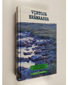 Kirjailijan Lettie B. Cowman käytetty kirja Virtoja erämaassa : päivittäinen hartauskirja