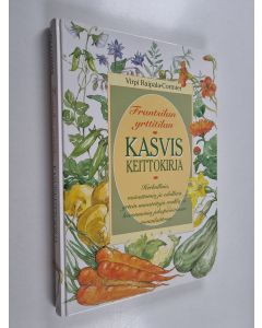 Kirjailijan Virpi Raipala-Cormier käytetty kirja Frantsilan yrttitilan kasviskeittokirja