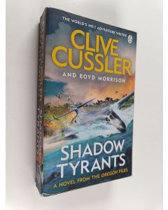 Kirjailijan Clive Cussler & Boyd Morrison käytetty kirja Shadow Tyrants