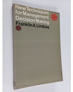 Kirjailijan Franklin A. Lindsay käytetty kirja New techniques for management decision making