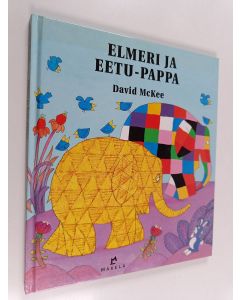 Kirjailijan David McKee käytetty kirja Elmeri ja Eetu-Pappa
