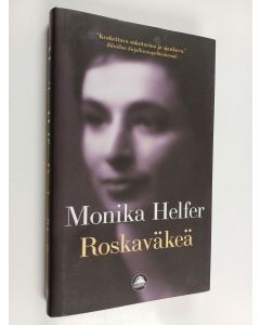 Kirjailijan Monika Helfer käytetty kirja Roskaväkeä