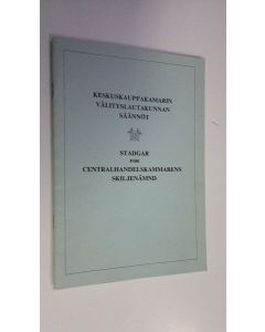 käytetty teos Keskuskauppakamarin välityslautakunnan säännöt = Stadgar för centralhandelskammarens skiljenämnd