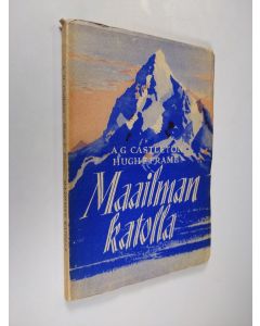 Kirjailijan A. G. Castleton käytetty kirja Maailman katolla