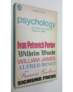 Kirjailijan George A. Miller käytetty kirja Psychology : the science of mental life