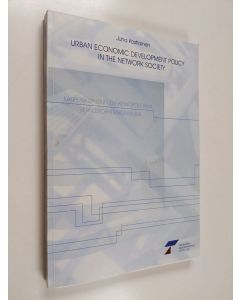 Kirjailijan Juha Kostiainen käytetty kirja Urban Economic Development Policy in the Network Society