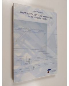 Kirjailijan Juha Kostiainen käytetty kirja Urban Economic Development Policy in the Network Society