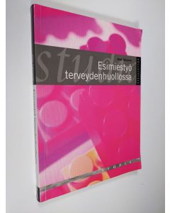 Kirjailijan Seija Telaranta käytetty kirja Esimiestyö terveydenhuollossa