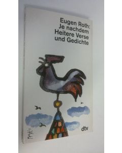 Kirjailijan Eugen Roth käytetty kirja Je nachdem : Heitere Verse und Gedichte