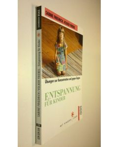 Kirjailijan Sabine Friedrich käytetty kirja Entspannung fur Kinder (ERINOMAINEN)