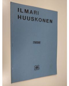 Kirjailijan Ilmari Huuskonen käytetty kirja Tiede